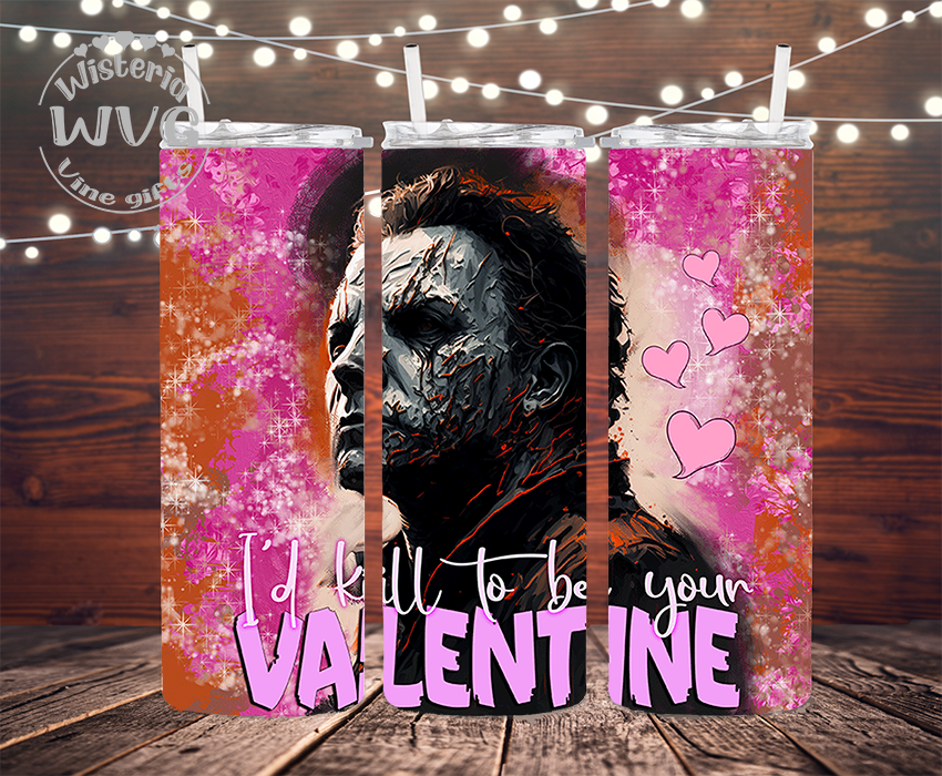 20oz Micheal Myers I'd Kill To Be Your Valentine Stainless Steel Double Walled Tumbler w/clear straw