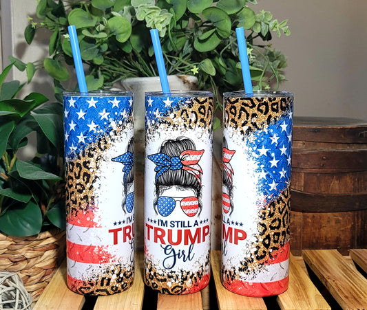 20oz I'm Still A Trump Girl Stainless Steel Double Walled Tumbler (w/clear plastic straw)